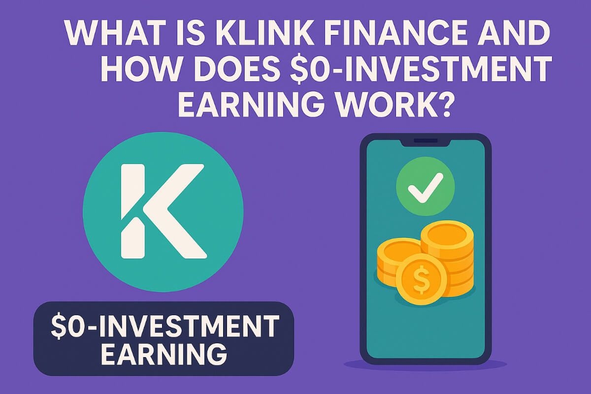 What is Klink Finance & How Does $0-Investment Earning Work? What is Klink Finance & How Does $0-Investment Earning Work?